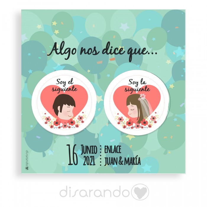 Chapas "Sois los siguientes" (novios)