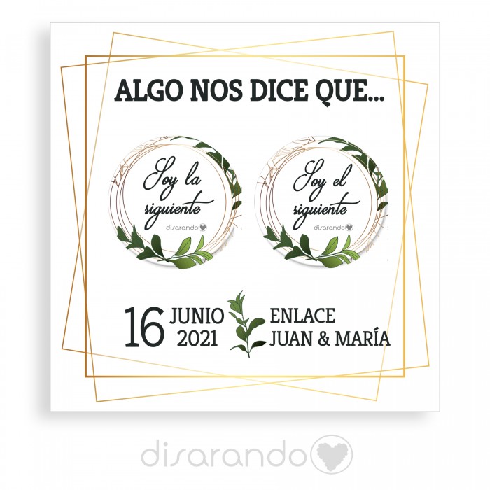 Chapas "Sois los siguientes" (hojas)