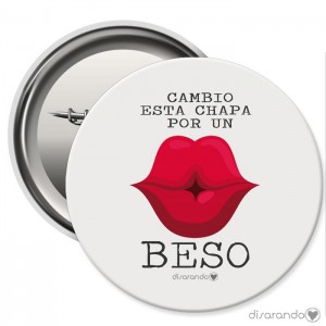 Chapa Eventos "Cambio esta chapa por un beso"
