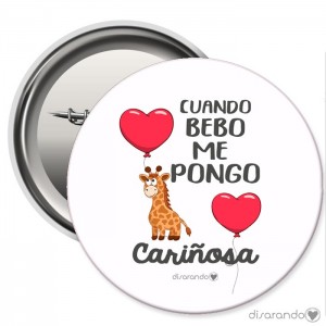 Chapa Eventos "Cuando bebo me pongo cariñosa"