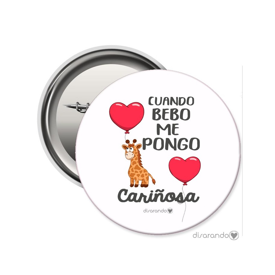 Chapa Eventos "Cuando bebo me pongo cariñosa"