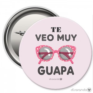 Chapa Eventos "Te veo muy guapa"