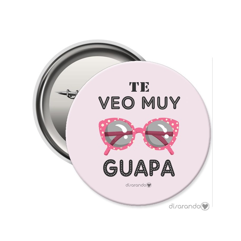 Chapa Eventos "Te veo muy guapa"