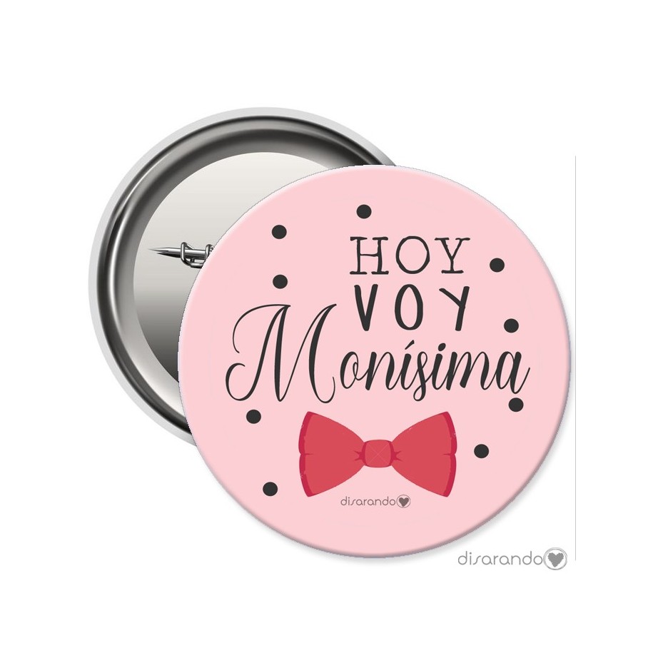 Chapa Eventos "Hoy voy monísima"