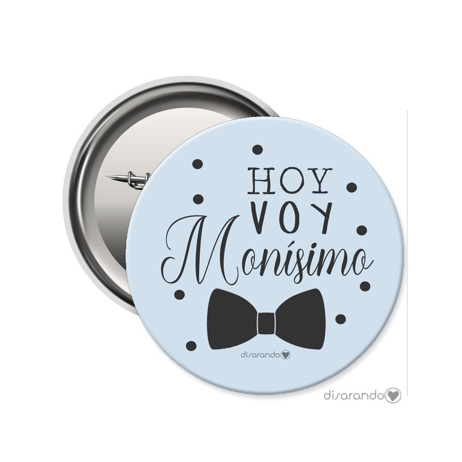 Chapa Eventos "Hoy voy monísimo"