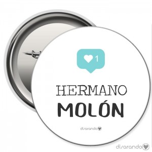 Chapa Eventos "Hermano molón"