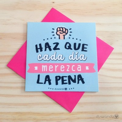 Tarjeta "Haz que cada día merezca la pena"
