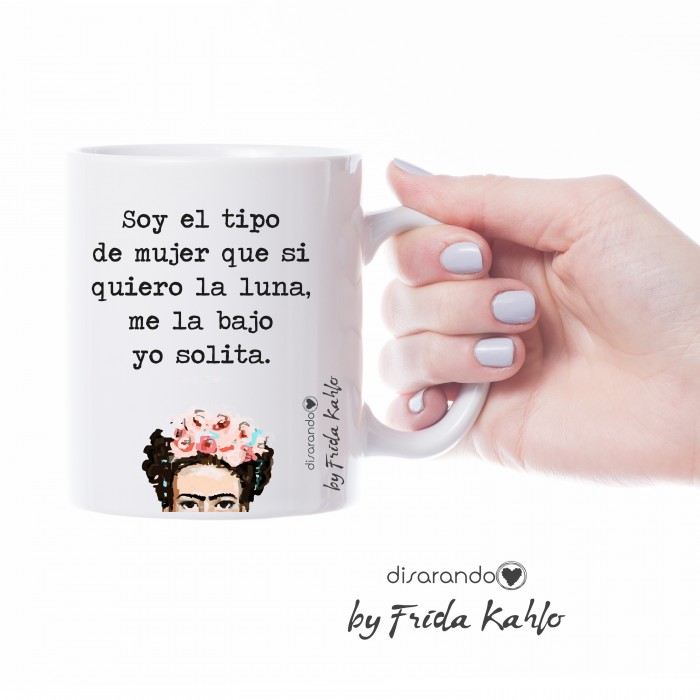 Taza Frida Khalo "Soy el tipo de mujer que si quiero la luna..."