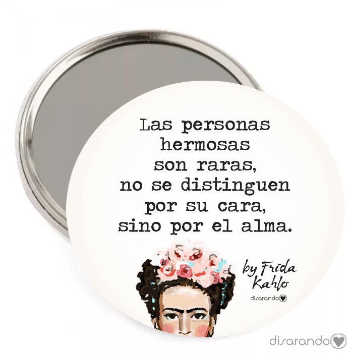 Espejo Frida Kahlo "Las personas hermosas son raras, no se distinguen por su cara, sino por el alma."
