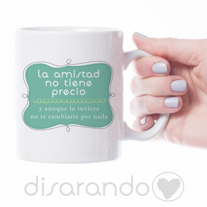Taza "La amistad no tiene precio"