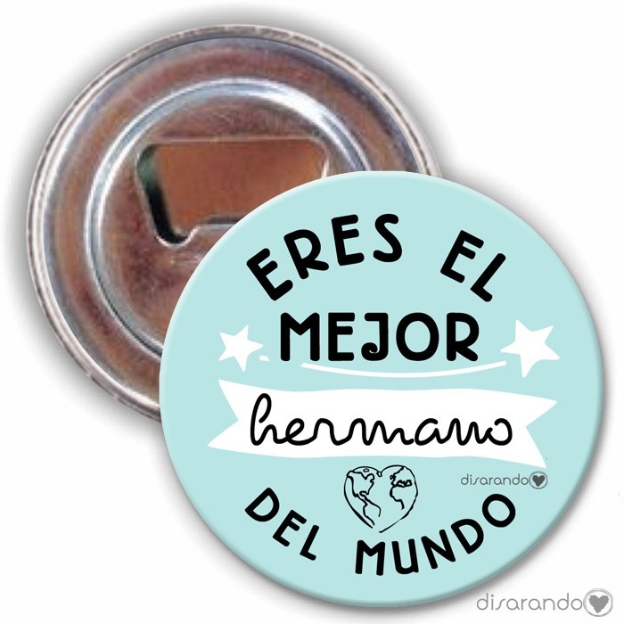 Imán abridor "Eres el mejor hermano del mundo"