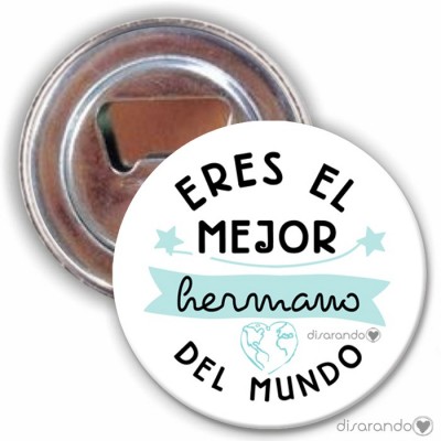 Imán abridor "Eres el mejor hermano del mundo"