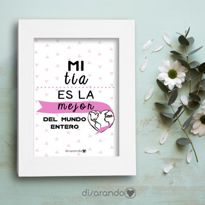 Marco fotos + lámina "Mi Tía es la mejor del mundo entero"