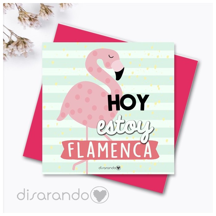 Tarjeta "Hoy estoy flamenca"