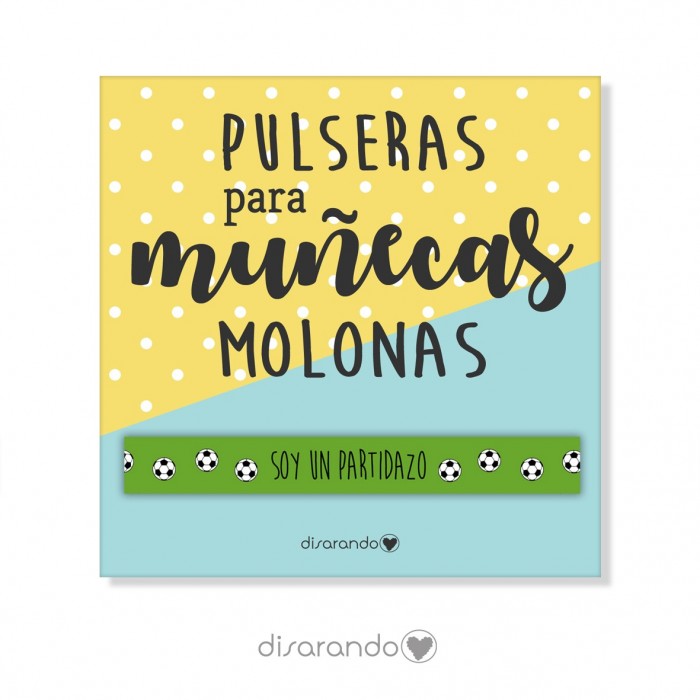 Pulsera mensaje "Soy un partidazo"