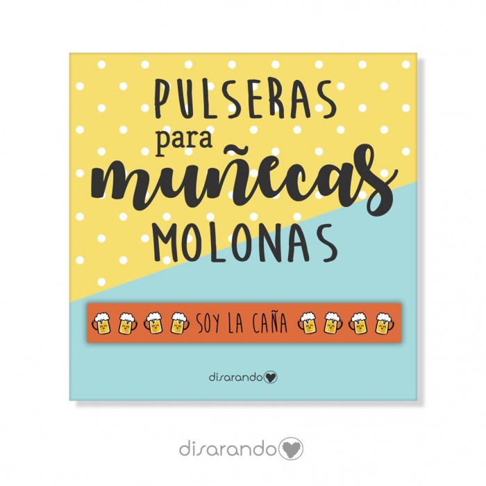Pulsera mensaje "Soy la caña"