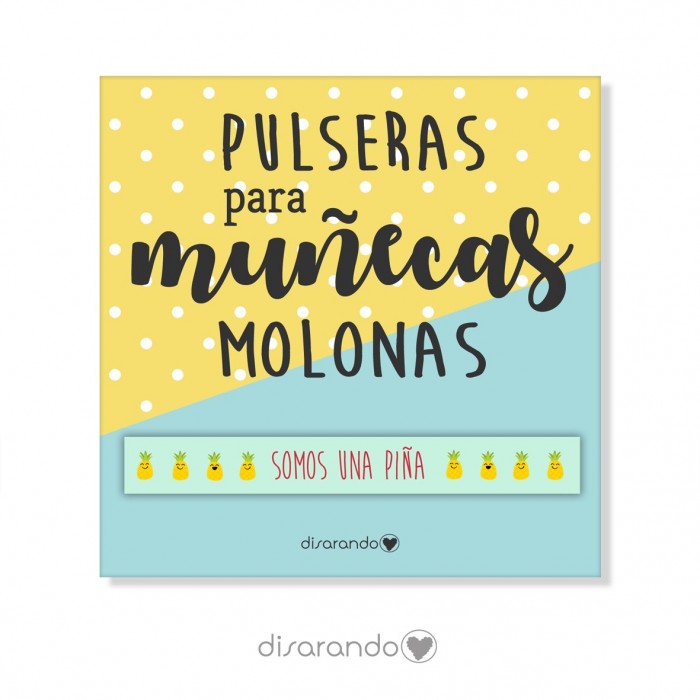 Pulsera mensaje "Somos una piña"