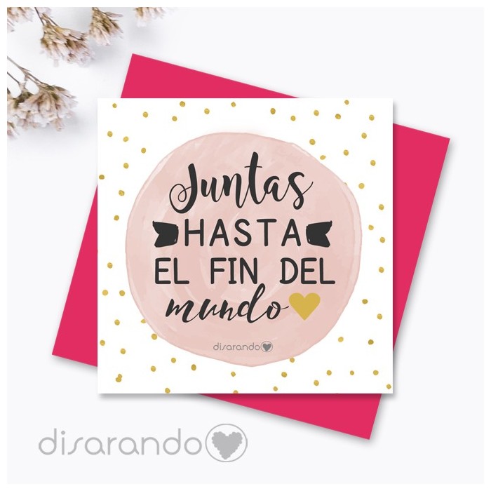 Tarjeta "Juntas hasta el fin del mundo"